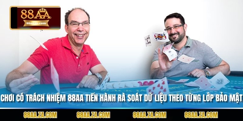 Chơi có trách nhiệm 88AA tiến hành rà soát dữ liệu theo từng lớp bảo mật