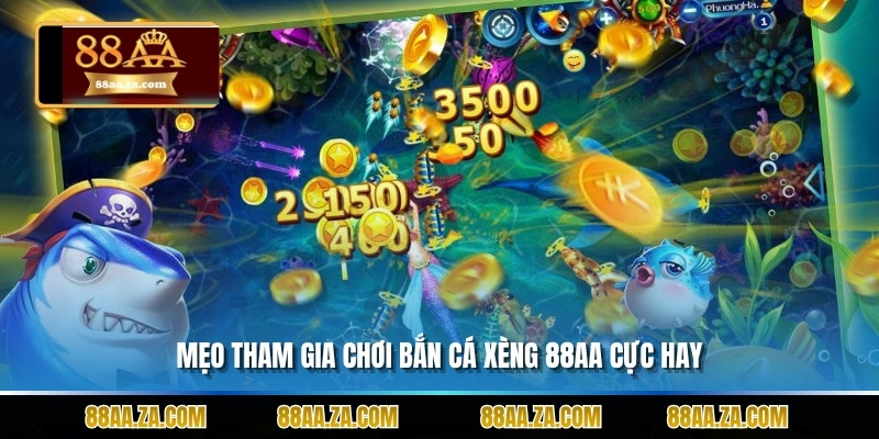 Mẹo tham gia chơi bắn cá xèng 88aa cực hay